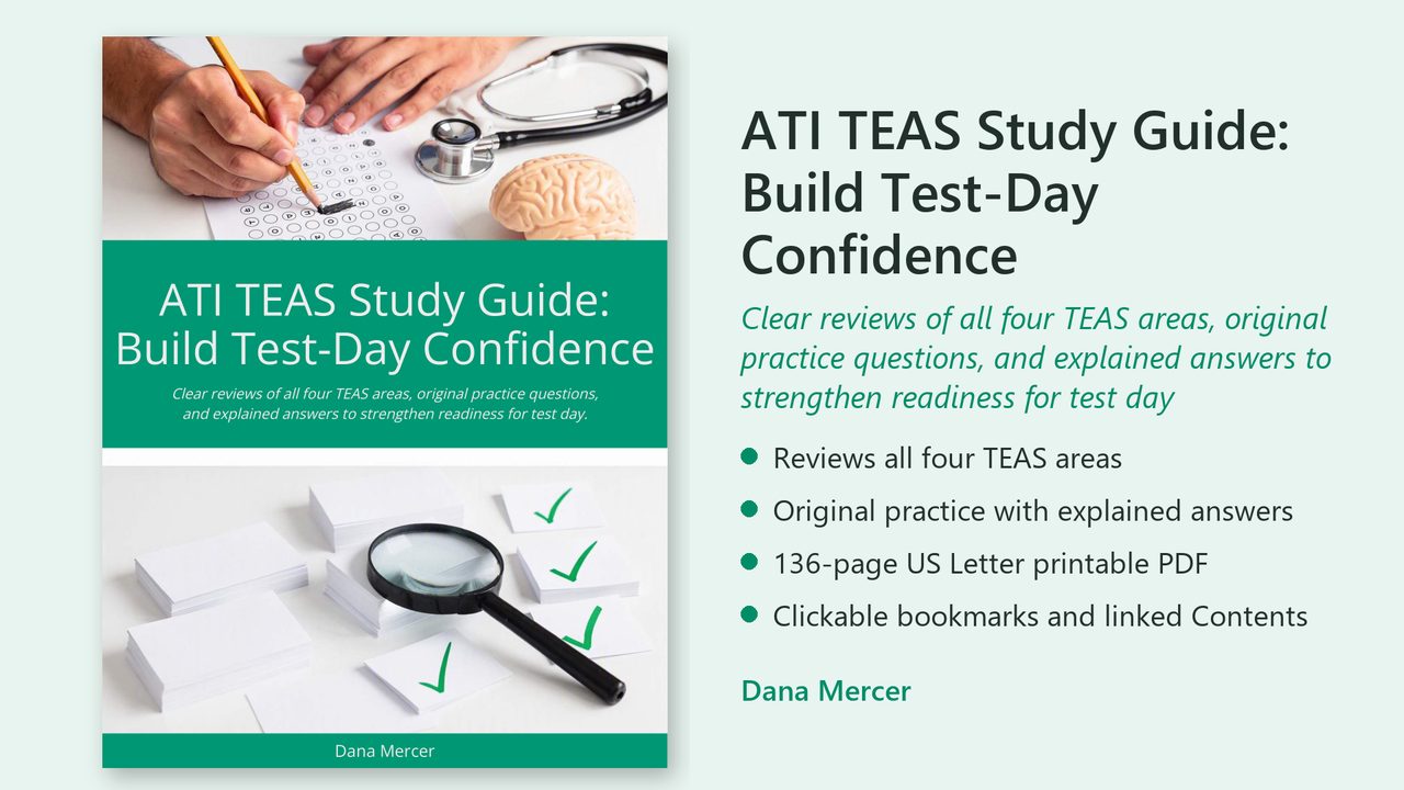 ATI TEAS Study Guide: Build Test-Day Confidence by Dana Mercer: Clear reviews of all four TEAS areas, original practice questions, and explained answers to strengthen readiness for test day